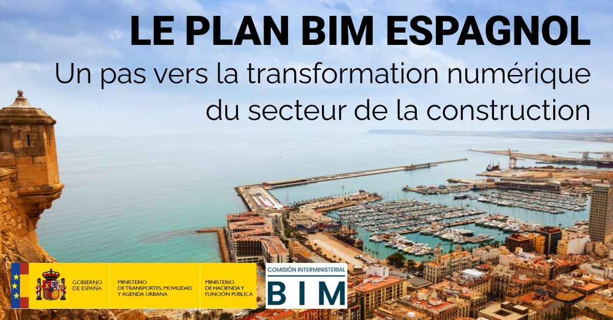 [Dossier] Le plan BIM Espagnol : un pas vers la transformation numérique du secteur de la construction