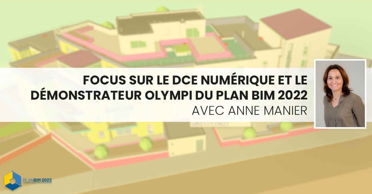 Couverture---Focus-sur-le-DCE-numrique-et-le-dmonstrateur-Olympi-du-Plan-BIM-2022-avec-Anne-Manier