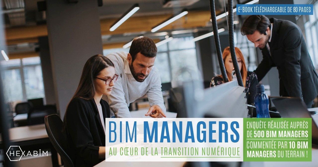  BIM managers : Au cœur de la transition numérique - Une étude exceptionnelle de 80 pages à télécharger gratuitement !