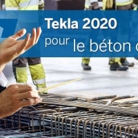 Tekla 2020 - Quoi de neuf pour le béton coulé sur site