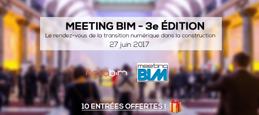 Meeting BIM 2017 : 1 journée, 11 conférences et 23 experts BIM (10 entrées offertes) Meeting BIM 2017 : 1 journée, 11 conférences et 23 experts BIM (10 entrées offertes)