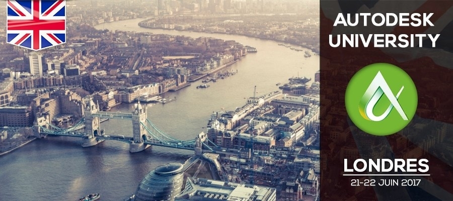 Autodesk University 2017 arrive à Londres Autodesk University 2017 arrive à Londres