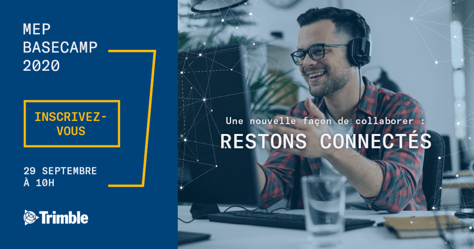 Spécialistes du MEP et du BIM, +15 sujets et problématiques métiers à suivre en ligne au Basecamp Trimble France (Mardi 29 sept à 10h) Spécialistes du MEP et du BIM, +15 sujets et problématiques métiers à suivre en ligne au Basecamp Trimble France (Mardi 29 sept à 10h)