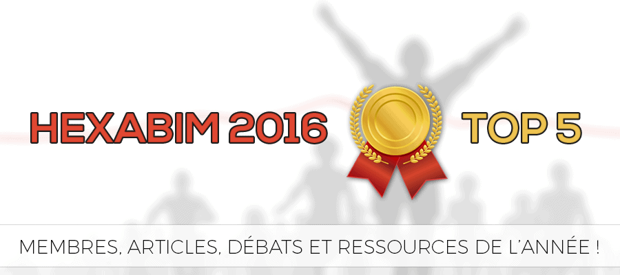 HEXABIM 2016 : Les 5 meilleurs membres, articles, débats et ressources BIM HEXABIM 2016 : Les 5 meilleurs membres, articles, débats et ressources BIM
