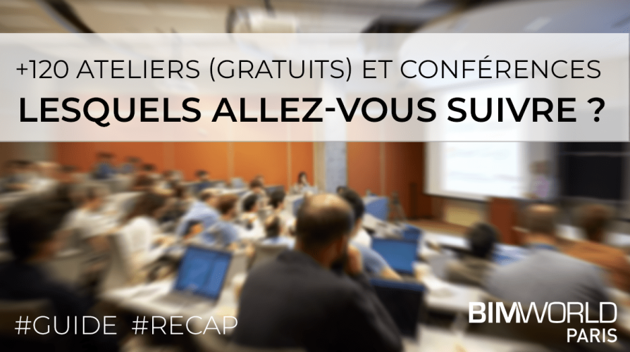 +120 ateliers (gratuits) et conférences à BIM World 2019 ! Lesquels allez-vous suivre ? +120 ateliers (gratuits) et conférences à BIM World 2019 ! Lesquels allez-vous suivre ?