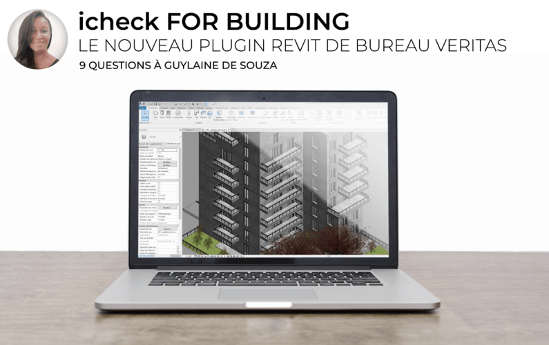 icheck for Building : le nouveau plugin Revit de Bureau Veritas - 9 questions à Guylaine de Souza icheck for Building : le nouveau plugin Revit de Bureau Veritas - 9 questions à Guylaine de Souza