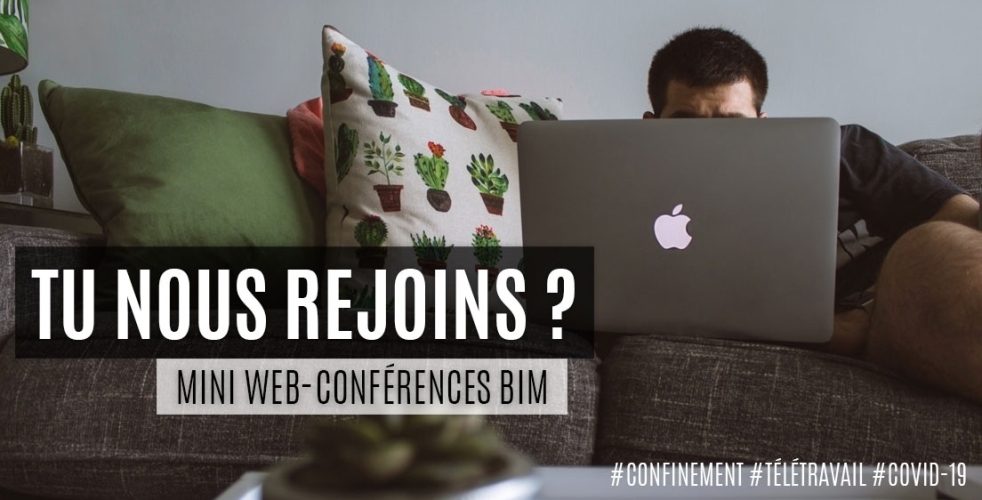 BIM@Home : un programme de web-conférences BIM à suivre de chez soi BIM@Home : un programme de web-conférences BIM à suivre de chez soi