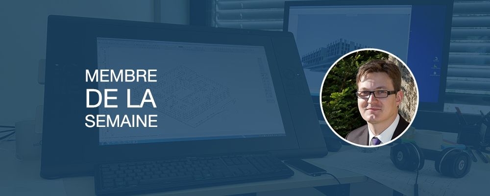 Membre de la semaine : Nicolas SCHERER, Dessinateur projeteur en béton armé et BIM geek ! Membre de la semaine : Nicolas SCHERER, Dessinateur projeteur en béton armé et BIM geek !