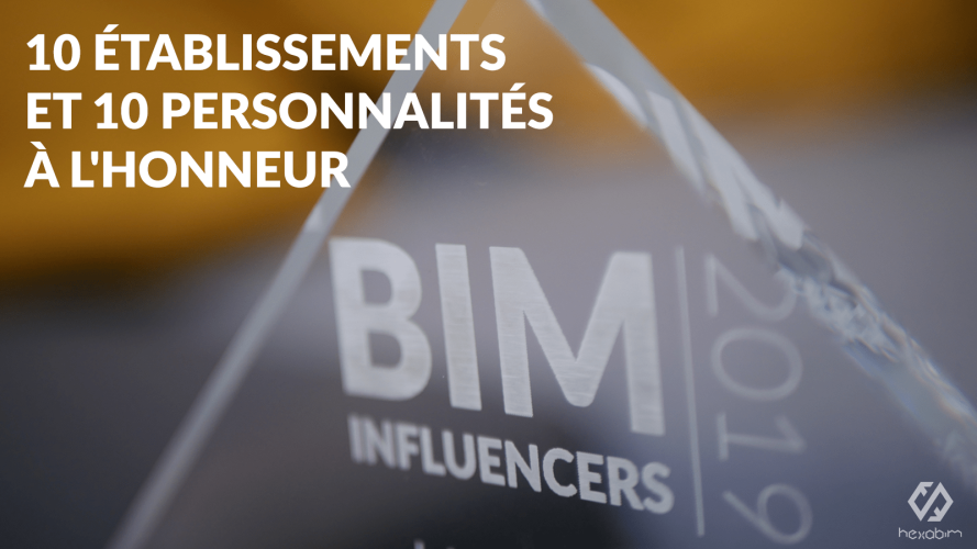 BIM Influencers 2019 : 10 établissements et 10 personnalités à l'honneur BIM Influencers 2019 : 10 établissements et 10 personnalités à l'honneur