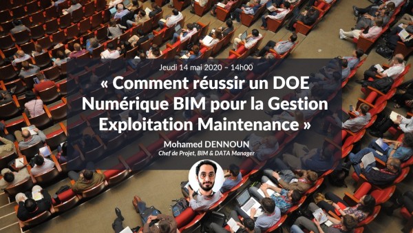 Comment réussir un DOE Numérique BIM pour la Gestion Exploitation Maintenance avec Mohamed DENNOUN
