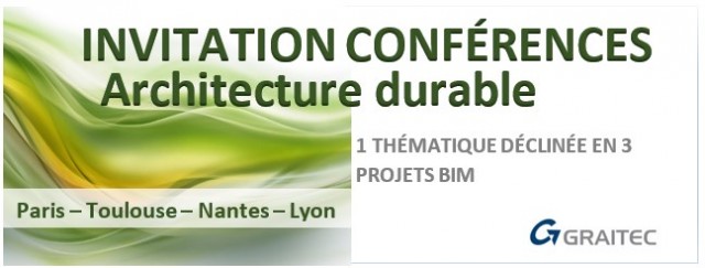 Architecture durable et BIM : 4 rendez-vous à ne pas manquer à Paris, Toulouse, Nantes et Lyon