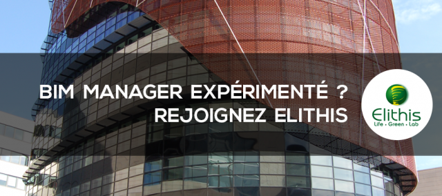 BIM Manager expérimenté ? Rejoignez Elithis sur des projets de grande envergure