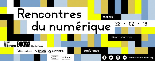 Les rencontres du numérique avec l'Ordre des Architectes IDF - 22 février 2019