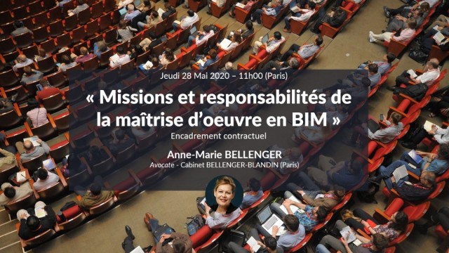 Missions et responsabilités de la maîtrise d’oeuvre en BIM avec Me Anne-Marie BELLENGER