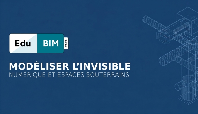 EduBIM 2026 : les Journées de la recherche et de l’enseignement BIM reviennent en décembre à Cachan