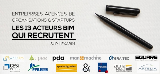Entreprises, Agences, BE, Organisations et Startups : Les 13 acteurs du BIM qui recrutent en ce moment