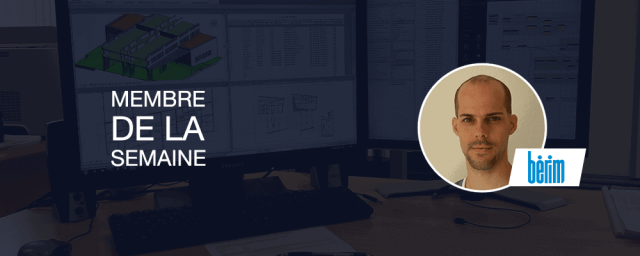 Membre de la semaine : Julien GRAS Projeteur BIM - tout corps d'état - chez BERIM