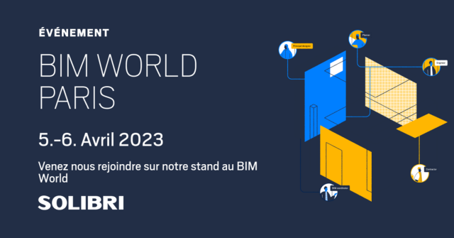 Solibri @ BIM World 2023 : riche programme de conférences et démos