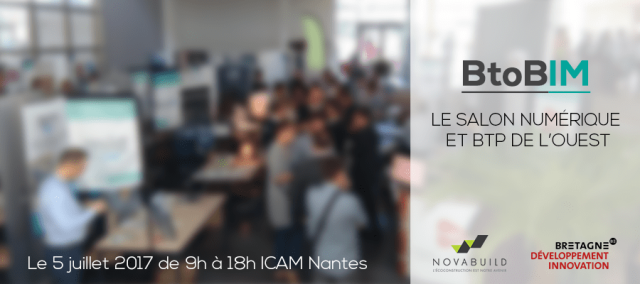 BtoBIM 2017 : 50 exposants, 2 conférences plénières et 8 ateliers (BIM) - 5 Juillet à Nantes