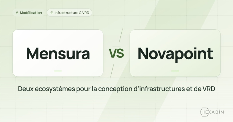 Mensura ou Novapoint : deux écosystèmes pour la conception d'infrastructures et de VRD