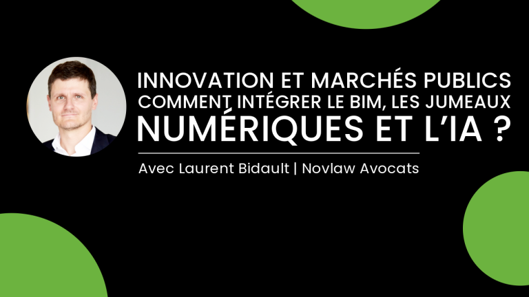 Innovation et marchés publics comment intégrer le BIM, les jumeaux numériques et l’IA ?