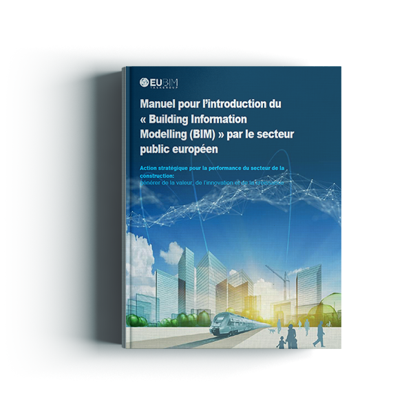 L’introduction du BIM (Building Information Modelling) par le secteur public européen - Version Française