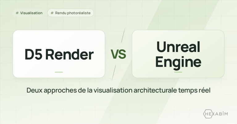 D5 Render ou Unreal Engine : deux approches de la visualisation architecturale temps réel