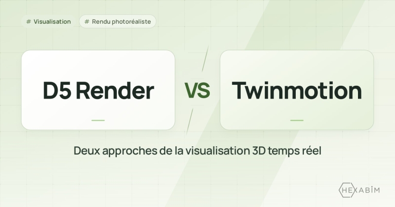 D5 Render ou Twinmotion : deux approches de la visualisation 3D temps réel