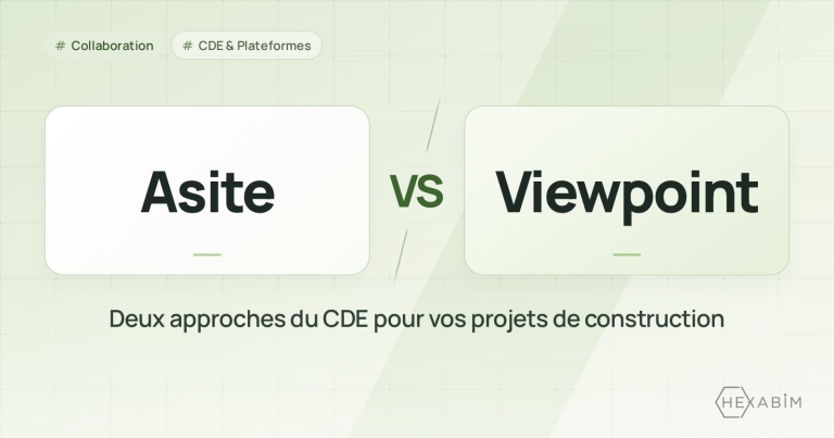 Asite ou Viewpoint : deux approches du CDE pour vos projets de construction