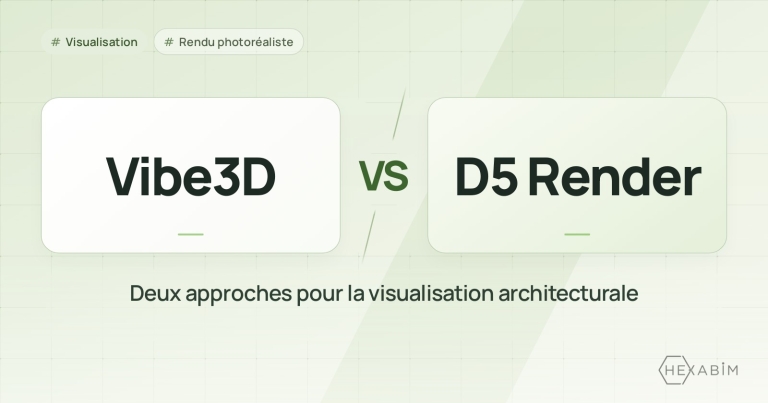 Vibe3D ou D5 Render : deux approches pour la visualisation architecturale