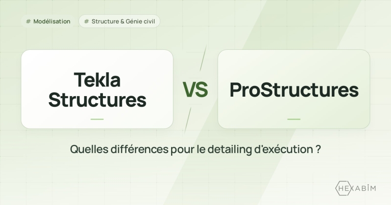 Tekla Structures ou ProStructures : quelles différences pour le detailing d'exécution ?