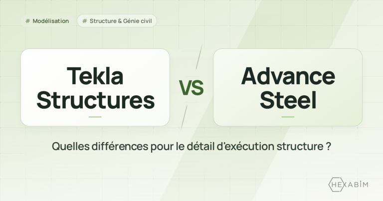 Tekla Structures ou Advance Steel : quelles différences pour le détail d'exécution structure ?