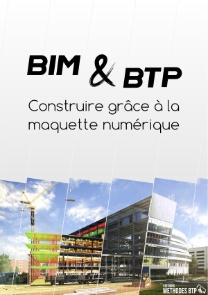 BIM & BTP : Construire grâce à la maquette numérique