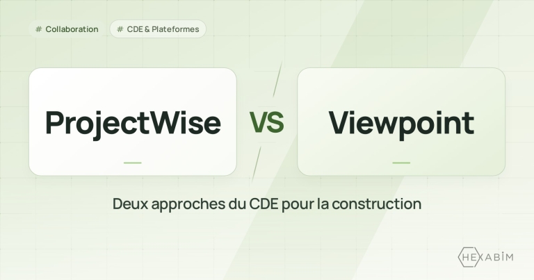 ProjectWise ou Viewpoint For Projects : deux approches du CDE pour la construction