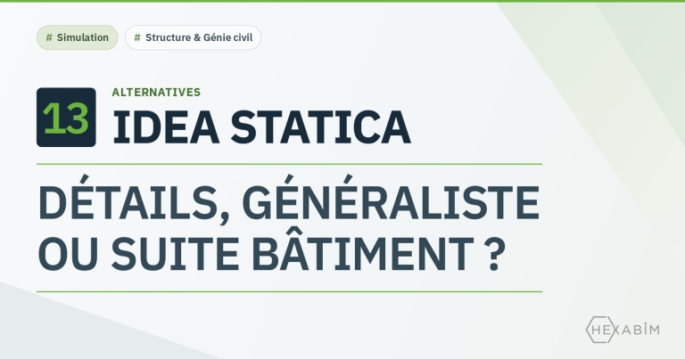 13 alternatives à IDEA StatiCa : vérifier l'assemblage ou calculer toute la structure