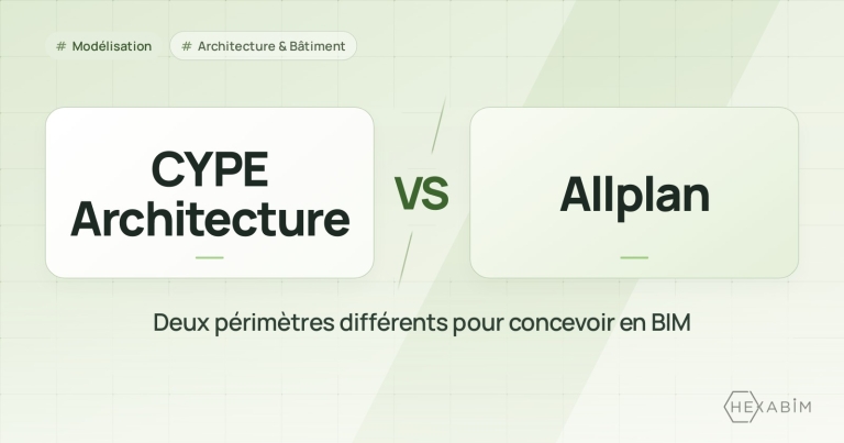 CYPE Architecture ou Allplan : deux périmètres différents pour concevoir en BIM