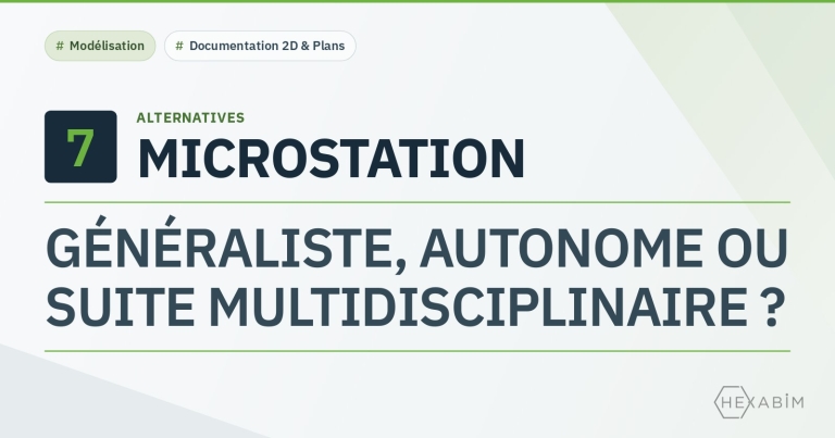 7 alternatives à MicroStation : rester dans un socle CAO généraliste ou passer à un outil d'infrastructure dédié