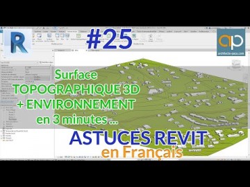 Créer facilement une surface topo + Environnement 3D dans REVIT  en moins de  3 minutes