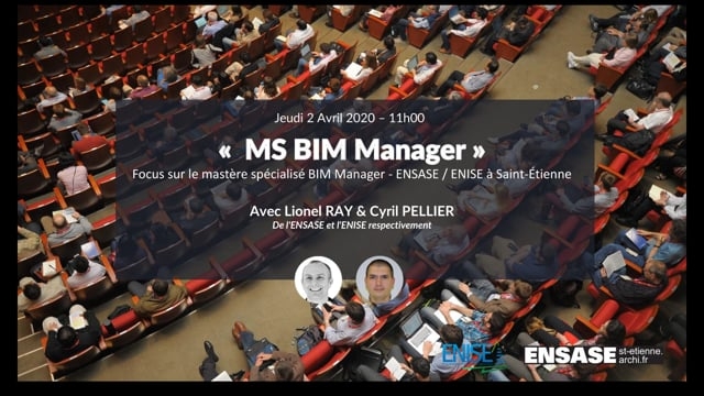 Devenez BIM Manager! Tout savoir sur le nouveau Mastère Spécialisé BIM Manager ENSASE  ENISE - 25 Juin 2020