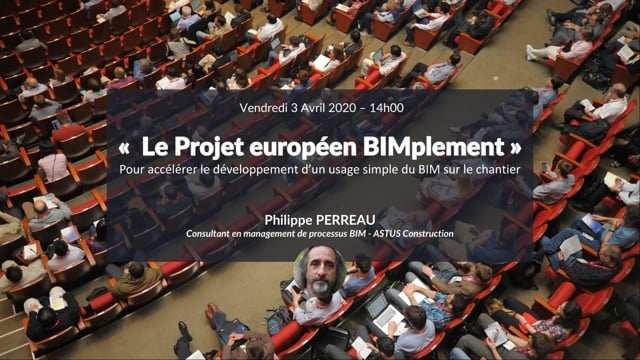 BIMplement  un projet européen pour développer et accélérer l'usage du BIM sur le chantier - Philippe PERREAU - 3 avril 2020