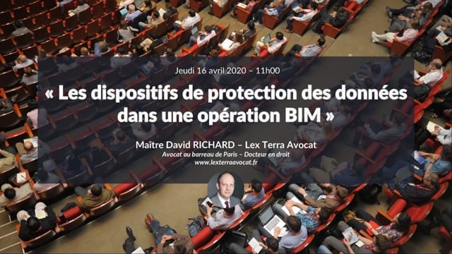 Les dispositifs de protection des données dans une opération BIM avec ME David Richard - 16 avril 2020