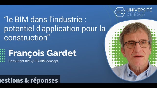 [Q&amp;R] Le BIM dans l'industrie  potentiel d'application pour la construction - François Gardet
