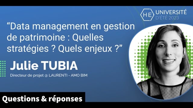 [Q&amp;R] Data management en gestion de patrimoine quelles stratégies pour quels enjeux - Julie TUBIA