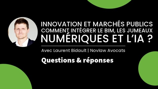 Conférence replay QR- Innovation et marchés publics  comment intégrer le BIM, les jumeaux numériques et l’IA