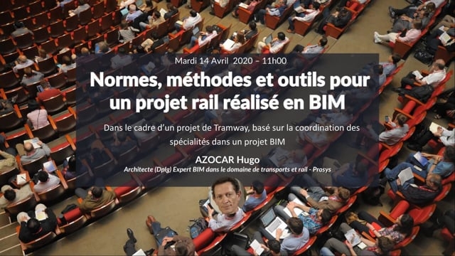 Normes, méthodes et outils pour un projet Rail réalisé en BIM - 14 avril 2020